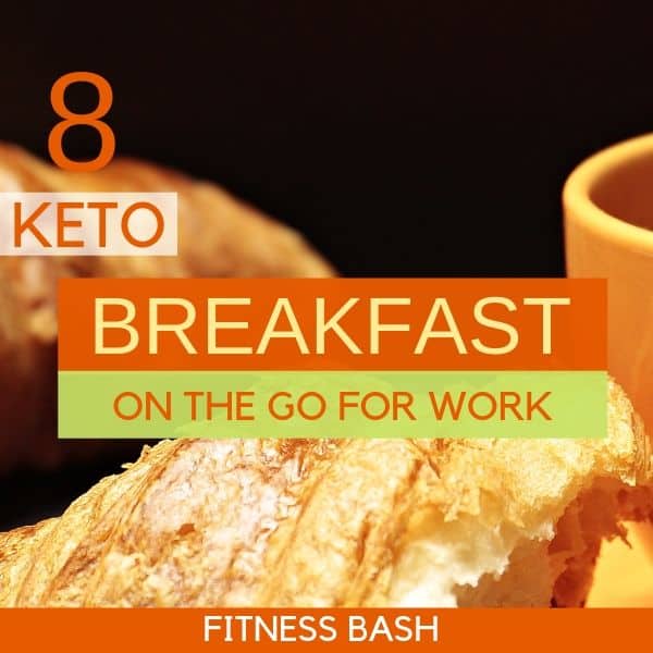 8 Quick Keto Breakfast On The Go Healthy Lose Weight Fitness Bash