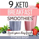 9 Top Keto Smoothie Recipes: High Protein Breakfast