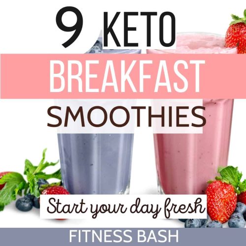 9 Top Keto Smoothie Recipes High Protein Breakfast Fitness Bash