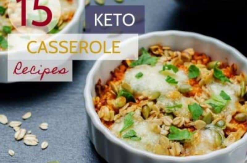 15 Best Keto Casserole Recipes for a Healthy Dinner