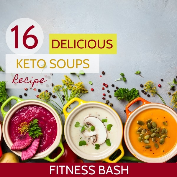 16 Best Keto Soup Recipes for a Light Dinner - Fitness Bash