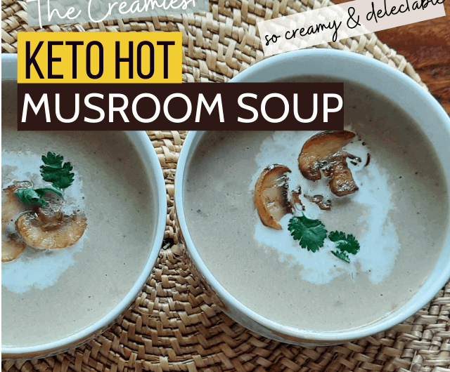 Keto Mushroom Soup: Best Creamy Soup to Make Now