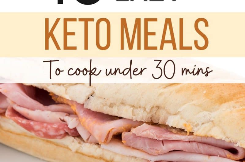 10 Super-Easy Lazy Keto Meals: Mostly Under 30 Mins