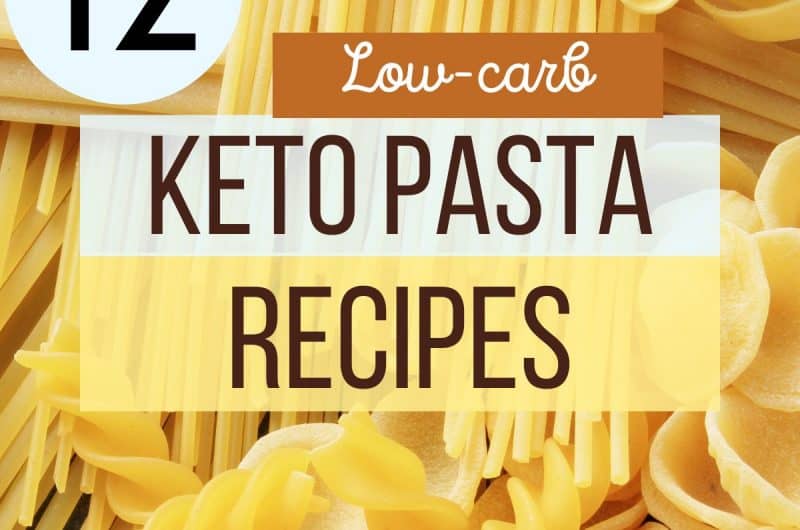 12 Top Keto Pasta Recipes for a Dairy-Free Diet