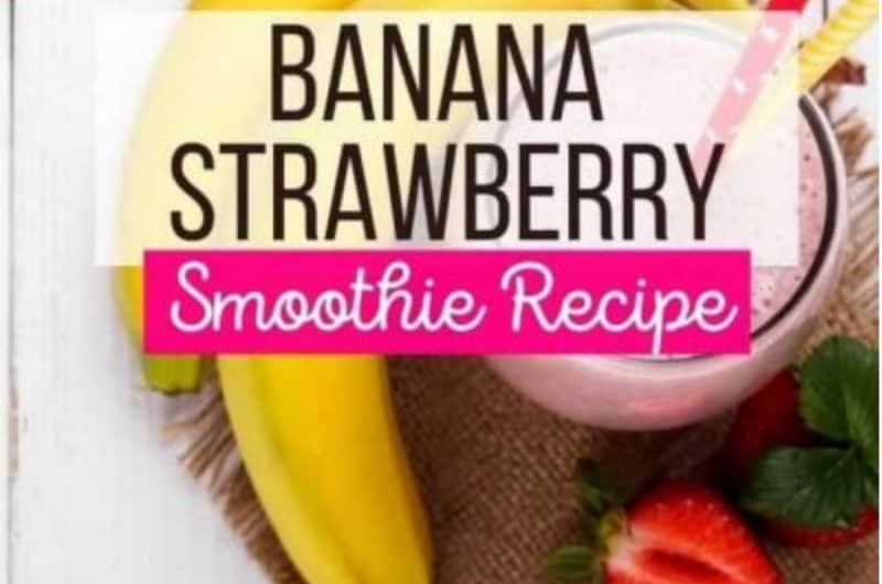 3 Delicious Banana Strawberry Smoothie Recipes