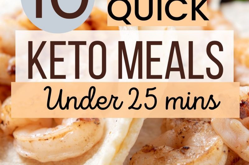 10 Easy Quick Keto Meals to be Cooked under 20 Mins