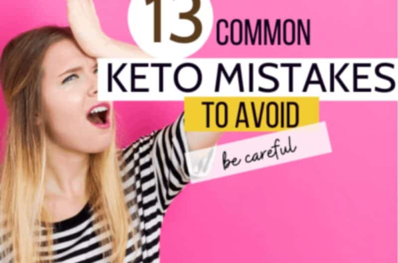 13 Silly Keto Mistakes you Must Avoid in a Keto Diet